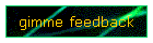 gimme feedback
